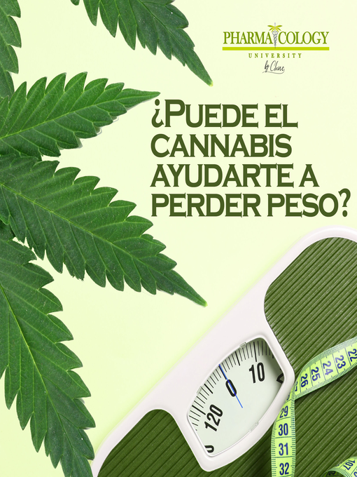 Title details for ¿Puede el cannabis ayudarte a perder peso? by Pharmacology University - Available
